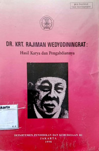 Dr. k.r.t. rajiman wedyodiningrat : hasil karya dan pengabdiannya