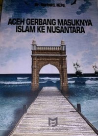 Aceh gerbang masuknya islam ke nusantara