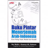 Buku pintar menerjemah arab-indonesia (cara paling tepat, mudah dan kreatif) tahun 2007