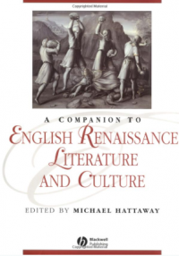 A companion to english renaissance literature and culture