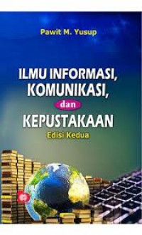 Ilmu Informasi, komunikasi, dan kepustakaan (edisi kedua)