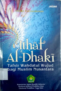 Ithaf al-dhaki : tafsir wahdatul wujud bagi muslim nusantara