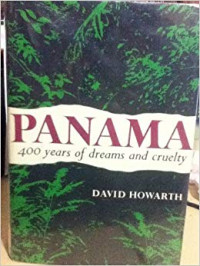 Panama: 400 years of dreams and cruelty