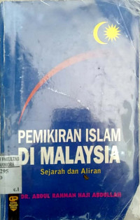 Pemikiran Islam di Malaysia : sejarah dan aliran