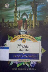 Hasan Mujtaba : sang pemersatu