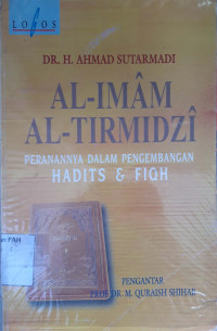 Al-Imam al-Tirmidzi : perannya dalam pengembangan hadis dan fiqih