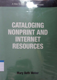 Cataloging nonprint and internet resources : a how to do it manual for librarians