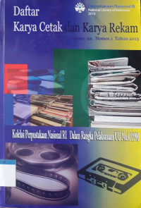 Daftar karya cetak & karya rekam (KCKR) : koleksi perpustakaan nasional RI dalam rangka pelaksanaan UU No. 4 tahun 1990 : volume 22