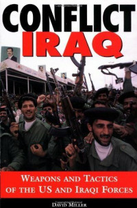 Conflict iraq : weapons and tactics of the us dan iraqi forces