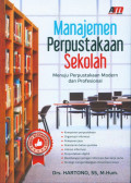 Manajemen perpustakaan sekolah : menuju perpustakaan modern dan profesional tahun 2016