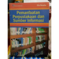 Pemanfaatan perpustakaan dan sumber informasi