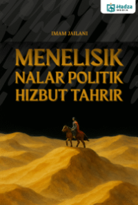 Menelisik Nalar Politik Hizbut Tahrir