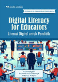 Digital literacy for educators: literasi digital untuk pendidik