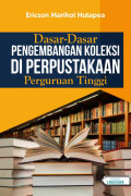 Dasar-dasar Pengembangan Koleksi di Perpustakaan Perguruan Tinggi