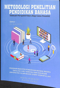 Image of Metodologi penelitian pendidikan bahasa : sebuah perspektif baru bagi calon peneliti