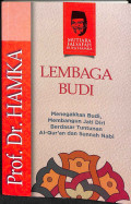Lembaga budi : menegakkan budi, membangun jati diri berdasarkan tuntunan al-qur'an dan sunnah nabi