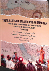 Sastra sufistik dalam qasidah mimiyah : diwan ''al-jauhar al-maknun wa al-sirr al-masun'' karya al-habib 'ali bin muhammad al-habsyi