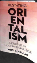 Restating orientalism : a critique of modern knowledge