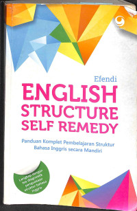 English structure self remedy : panduan komplet pembelajaran struktur bahasa inggris secara mandiri