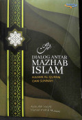 Dialog antar mazhab islam : kajian al-qur'an dan sunnah