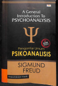 A general introduction to psychoanalysis : pengantar umum psikoanalisis
