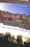 Radikalisme sekte wahabiyah : mengurai sejarah dan pemikiran wahabiyah tahun 2011