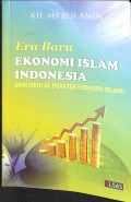 Era baru ekonomi islam indonesia dari fikih ke praktek ekonomi islam tahun 2011