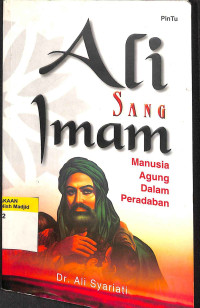 Ali sang imam : manusia agung dalam peradaban tahun 2005