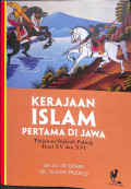 Kerajaan islam pertama di jawa : tinjauan sejarah politik abad xv dan xvi tahun 2019