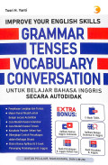 Improve your english skills grammar tenses vocabulary conversation untuk belajar bahasa inggris secara autodidak tahun 2023