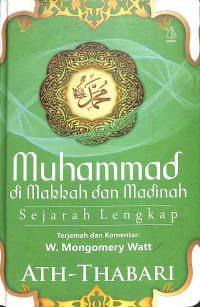 Muhammad di makkah dan madinah : sejarah lengkap tahun 2019