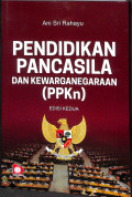 Pendidikan pancasila dan kewarganegaraan (PPKn) edisi kedua tahun 2023