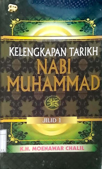 Kelengkapan tarikh Nabi Muhammad SAW. jilid 1. tahun 2013