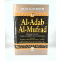 Al - adab al - mufrad : kumpulan hadits adab dan akhlak seorang muslim jilid 2