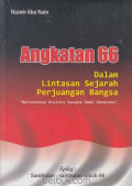 Angkatan 66 dalam lintasan sejarah perjuangan bangsa : meluruskan history bangsa demi generasi