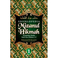 Ensiklopedia mizanul hikmah : kumpulan nabi saw pilihan jilid 1