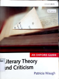 Literary theory and criticism : an Oxford guide