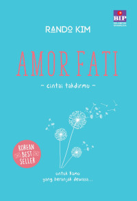 Amor Fati: Cintai Takdirmu untuk Kamu yang Beranjak Dewasa
