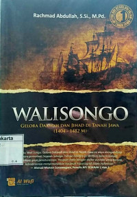 Walisongo : gelora dakwah dan jihad di tanah jawa (1404-1482 m) agustus tahun 2015