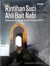 Rintihan suci ahli bait nabi : sehimpun doa munajat terindah sepanjang zaman tahun 2010