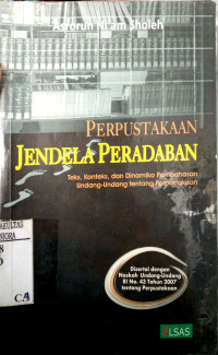 Image of Perpustakaan jendela peradaban : teks, konteks, dan dinamika pembahasan undang-undang tentang perpustakaan