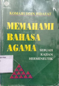 Memahami bahasa agama : sebuah kajian hermeneutik