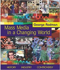 Mass media in a changing world : history, industry and controversy