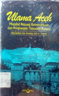 Ulama Aceh : mujahid pejuang kemerdekaan dan pembangun tamadun bangsa