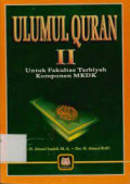 Ulumul qur'an II: untuk fakultas tarbiyah komponen mkdk