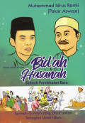 Bid'ah Hasanah: Sebuah Pendekatan Baru Sunnah-Sunnah yang Dibid'ahkan Sebagai Umat islam