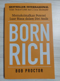 Born rich : memaksimalkan potensi luar biasa dalam diri anda tahun 2024