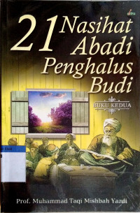 21 Nasihat abadi penghalus budi : buku kedua
