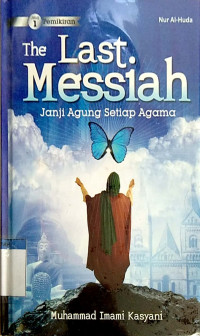 Image of The last messiah : janji agung setiap agama jilid 1