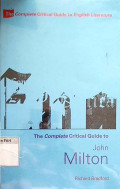 The complete critical guide to english literature : the complete critical guide to john milton